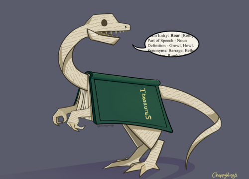 mapleglowsticks:thehat2:  meladoodle:  what do you mean a thesaurus isnt a dinosaur   this is adorable as fuck and you can’t tell me otherwise 