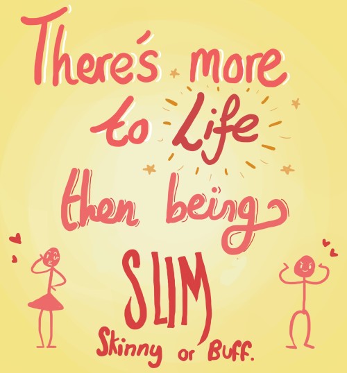 mightyhealthyquest:  Because looking “hot” shouldn’t be how you measure your self worth and overall happiness. 