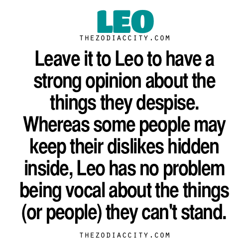 zodiaccity:  Zodiac Leo Facts — Leave it to Leo to have a strong opinion about