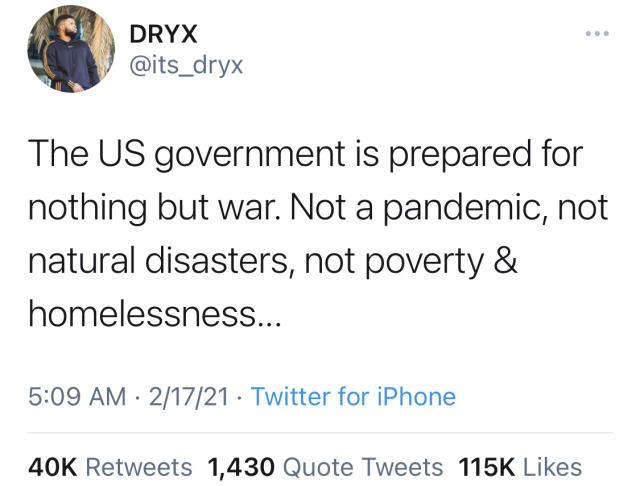 leftistcrap:  quasi-normalcy:millennial-review:Reaping the harvest of 4 decades of privatization and corporate welfare  [Image description: A tweet posted by Twitter user @its_dryx on February 17th, 2021, which reads “The US government is prepared for