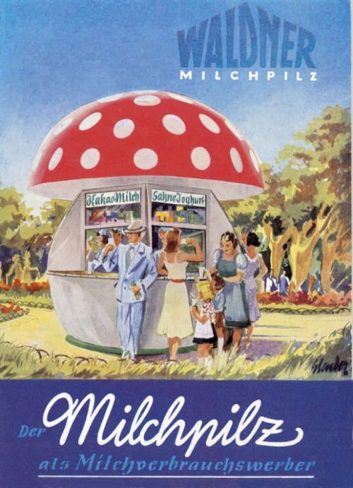 Milk Mushroom Kiosk, 1952. “Der Milchpilz als Milchverbrauchswerber”. © Hermann Waldner KG, Germany.