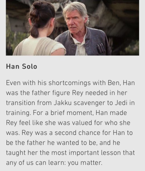 stvrmbreaker: frozenmusings: black-diamond96: sleemo: “Rey was a second chance for Han to be t