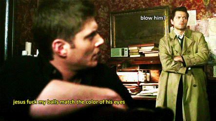 i-believe-in-dean:   mishasminions:  mishasminions:  &ldquo;NO, YOU BLOW ME!”