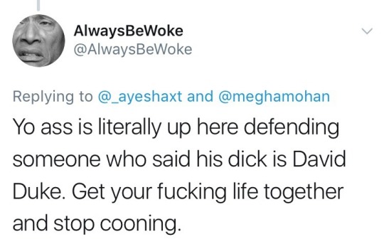 alwaysbewoke:  this reminds me of all those times i hear of a black person getting with a white person only to discover later on that said white person is a disgusting racist piece of shit. do your homework. as for cooning black people (male or female),