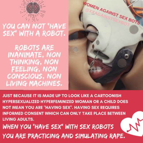 lydia-oh-lydia: womenagainstsexbots: it’s 2018 and we have to teach that sex can only take pla