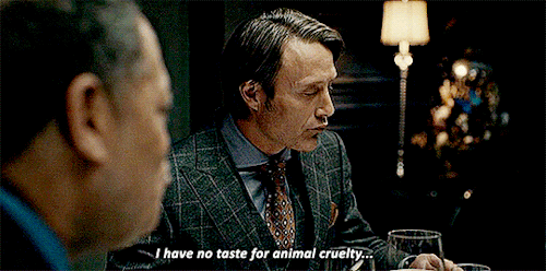 gatissed:“An ethical butcher? Be kind to animals and then eat them?” {Hannibal, s01e05}