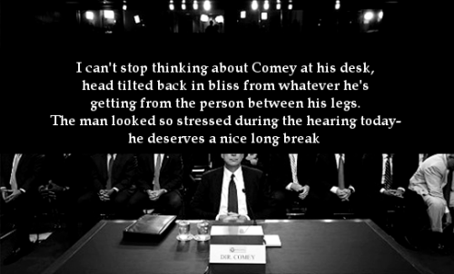 “I can’t stop thinking about Comey at his desk, head tilted back in bliss from whatever he’s getting