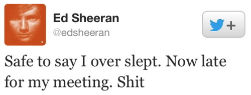 ed-sheeran-is-purrfect:  Ed Sheeran - Tweets that include the word “shit”  2010-2013 
