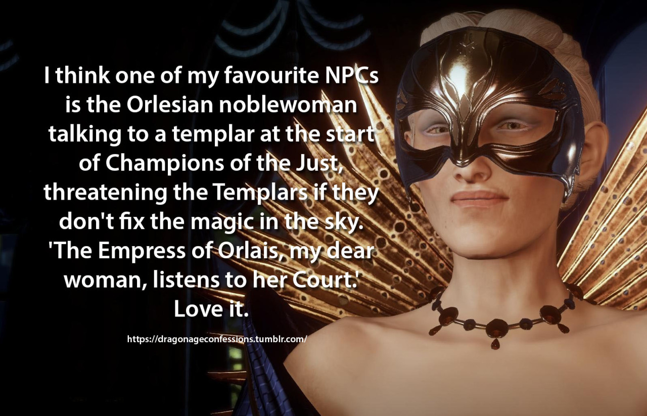 Dragon Age Confessions - Confession: I think one of my NPCs is...