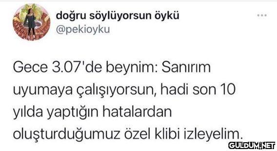 doğru söylüyorsun öykü...