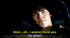  Sam + thanking Dean 