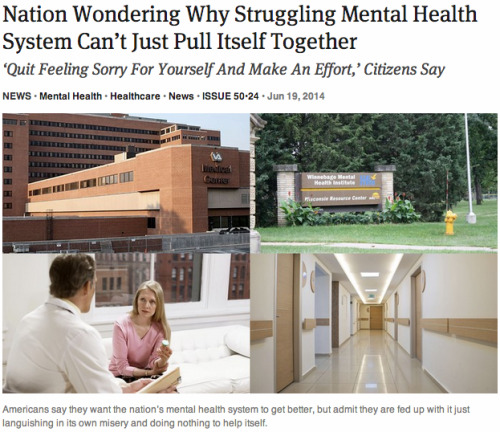 theonion:Nation Wondering Why Struggling Mental Health System Can’t Just Pull Itself Together