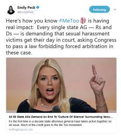 profeminist:  “Here’s how you know #MeToo is having real impact: Every single state AG ― Rs and Ds ― is demanding that sexual harassment victims get their day in court, asking Congress to pass a law forbidding forced arbitration in these case.”