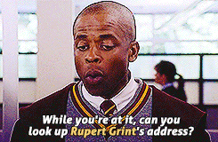 “My normally sane buddy is a little on edge because of the very tight window that exists between our arrival at Heathrow and the Rupert Grint meet-and-greet at Leicester Square.”   