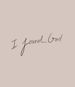 i found god / i found him in a lover