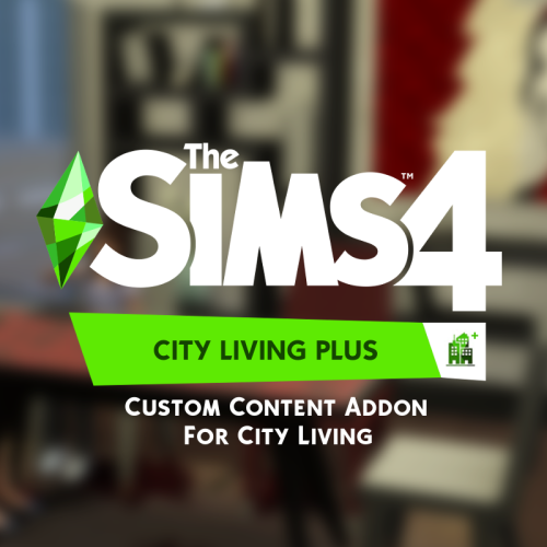 City Living Plus - CC Addon for City LivingWhat was originally planned to be a dining table addon fo