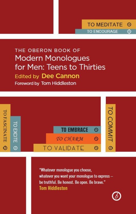 hiddlesfashion:The Oberon Book of Modern Monologues for Men: Teens to Thirties is now available for 