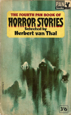 The Fourth Pan Book Of Horror Stories, Selected by Herbert van Thal (Pan, 1964).From a charity shop in Derby.