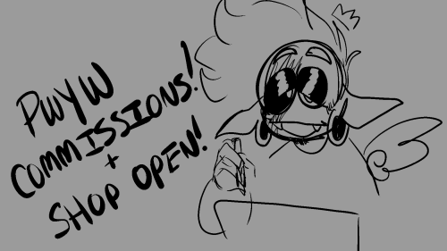 PAY WHAT YOU WANT COMMISSIONS ARE NOW OPEN AND GUESS WHAT? SO IS MY ART SHOP!!