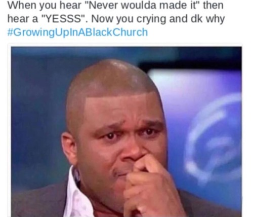 caribbeanpunciey: afrohoopz:   thxgnvsty:   kotomaine:   godfeatures:  GrowinUpInABlackChruch pt. 2  Lmaoo the first one   The last one 😂😂😂   I can recall each and every one of these moments from my church growing up 😂😭   LMFAO the runway