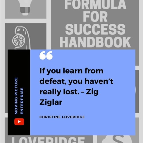 movingpictureenterprise: If you learn from defeat, you haven’t really lost. – Zig Ziglar #zigziglar 