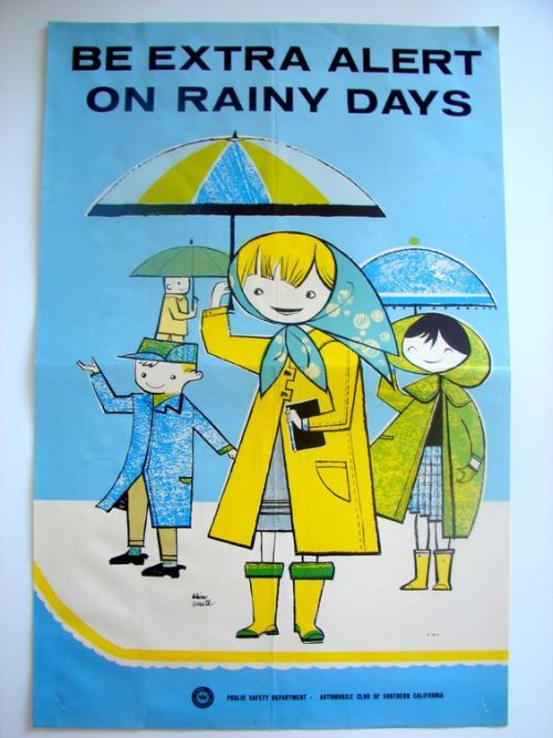 livingnowisliving:    Saved frometsy.comVisit1960 Public Safety Poster, “Be Extra Alert On Rainy Days”, by Illustrator Elin Waite. Via Etsy.   