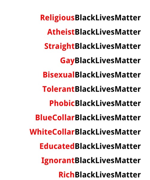 alwaysbewoke: This is what #BlackLivesMatter means. Every Black life matters. Every Black life in e