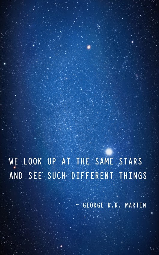 Quotes We Look Up At The Same Stars And See Such