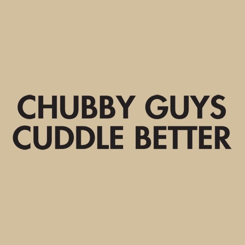littlenerdspace:  daddys-fucktoys:  bbwhobby:  Yes we do!  I can verify. My cuddles