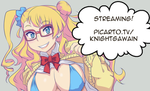 knightgawain-hentai: knightgawain-hentai:  Streaming! Come watch me draw at picarto.tv/knigh