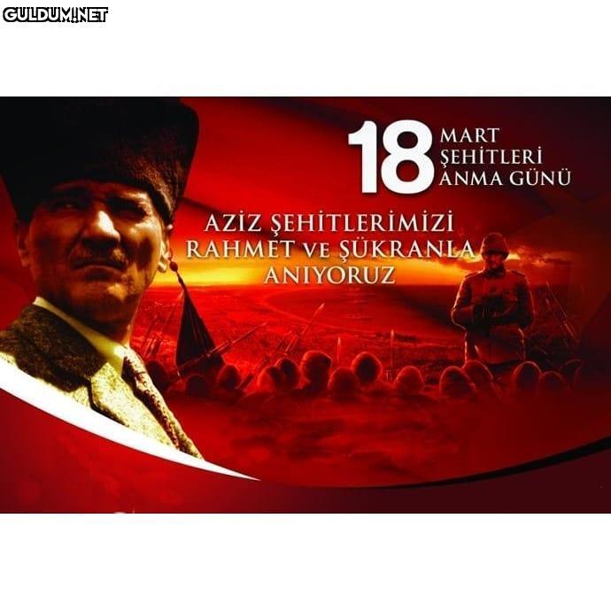 18
MART
ŞEHİTLERİ
ANMA...