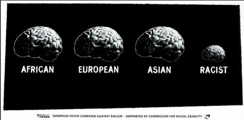 tsarbucks:  amroyounes:  The Strongest Anti-Racism Ads Of The Last 20 Years 1996 Benetton 1996 UK 1999 campaign via the UK by the Commission for Racial Equality 2001 For the National Congress Of American Indians 2002 Via the UK for the National Assembly