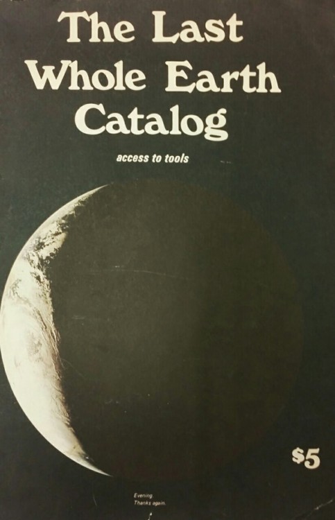 The Whole Earth Catalog was a counterculture magazine focused on ecology and self sufficiency. Stev