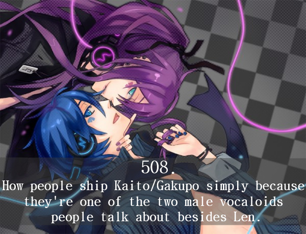 Little (Annoying) Vocaloid Things — 508. How people ship Kaito/Gakupo  simply because...