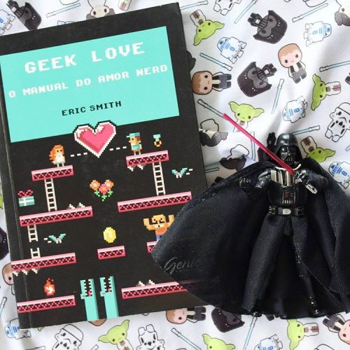 Quem aí conhece o livro Geek Love: O Manual do Amor Nerd?   Você esta prestes a embarca