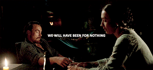 captain-flint:They took everything from us. And then they called me a monster. The moment I sign tha