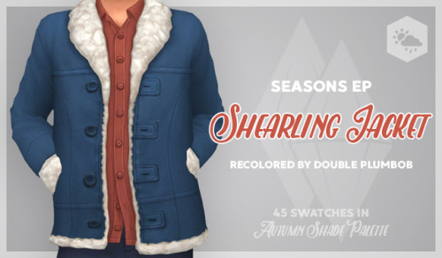 Shearling  JacketSeasons EP male top recolor45 swatches in my Autumn Shade PaletteSeasons Expansion 