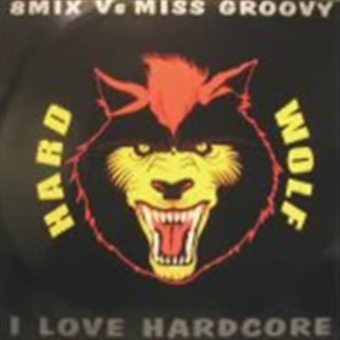 8 Mix Vs. Miss Groovy – I Love Hardcore (1998)