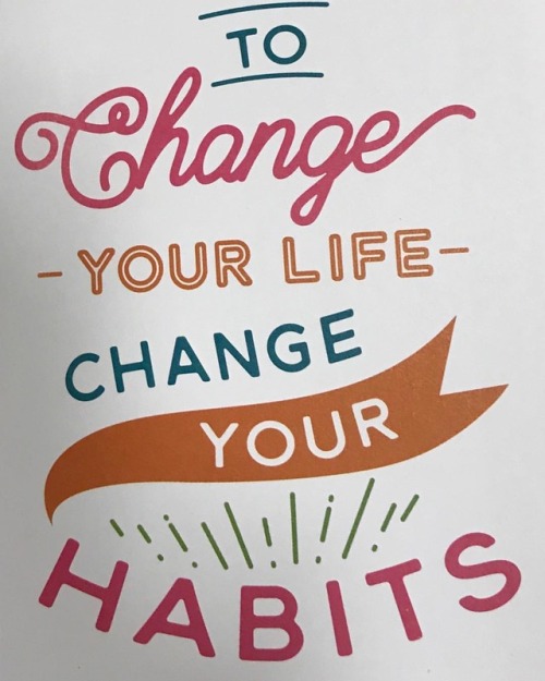 niksadventures-blog: Today’s #qotd #change #habits #life #entrepreneur #choosewisely #ChangeYourLife #cheers