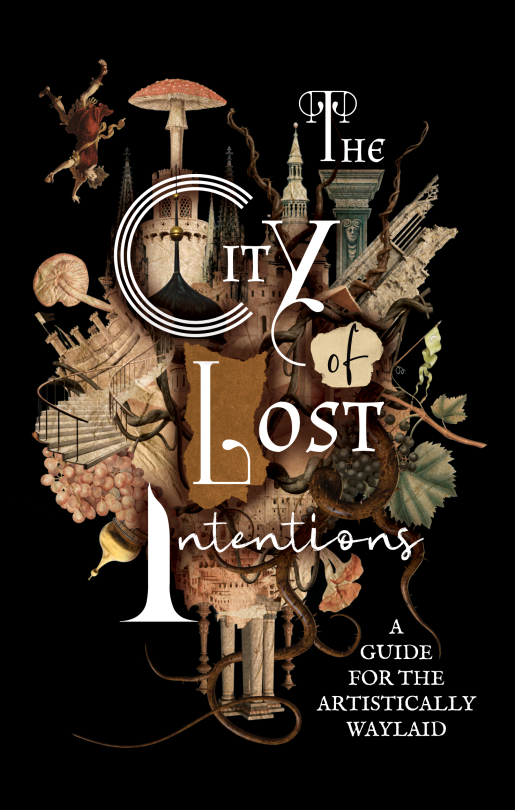 "Being A Compendium Of Fallibility, A Bestiary Of Artistic Fears & Foibles, And An Unhelpful Travel Guide
