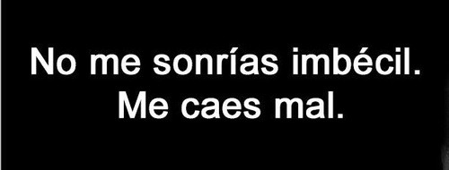 robar-tu-dolor:  imbecil en We Heart It.