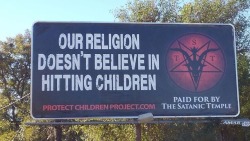 heynikkieyousofine: godstiniestyrannosaurus:   viralthings: New billboard  Welp   It’s also against satanic belief to rape. 