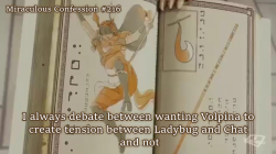 miraculousconfessions:  “I always debate between wanting Volpina to create tension between Ladybug and Chat and not”