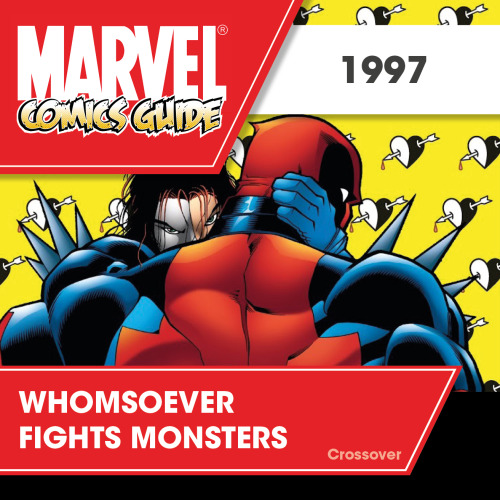 WHOMSOEVER FIGHTS MONSTERS (1997)Deadpool gets mixed up with Dardevil&rsquo;s ex, Typhoid Mary, 