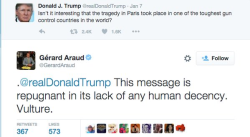 snafu-moofins:  ggwookie:  That reply to Donald Trump is from Gérard Araud, who is the French Ambassador to the United States, based in Washington DC.  Gérard Araud is a hero.  