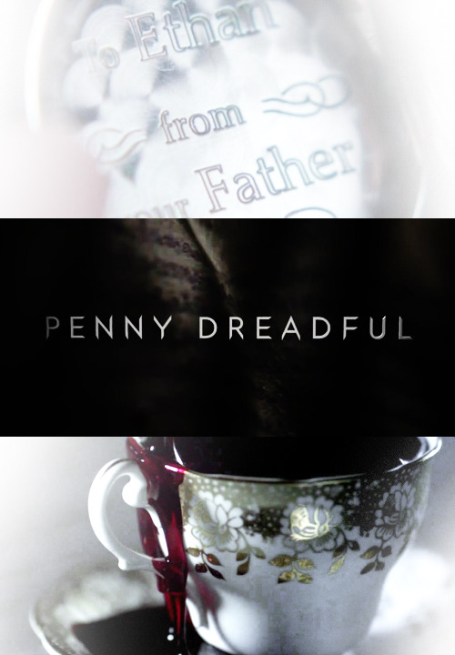 fearwill: GET TO KNOW ME MEME: [8/10] TV Shows → Penny Dreadful (2014– ) “Master, m