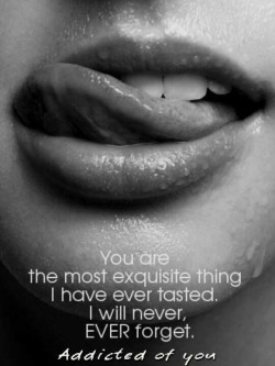 ..And You Taste Even Better With My Flavor All Over You..