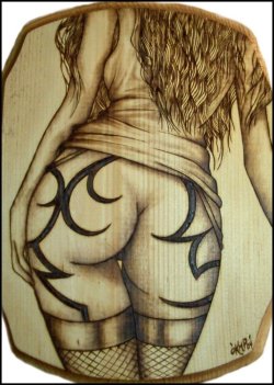 erosart:  shakyken:  old butt burnings…2004   How is it that these butt-iful wood burnings would have gone unnoticed by our faithful followers, Ken… obscure no longer! Lovely works, old friend… ~ Eros