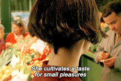 benafflecks:  Amélie doesn’t have a boyfriend. She tried once or twice, but the results were a let-down. Instead, she cultivates a taste for small pleasures.