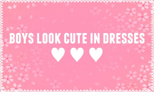 smallboy-positive:Boys look cute in dresses ♡